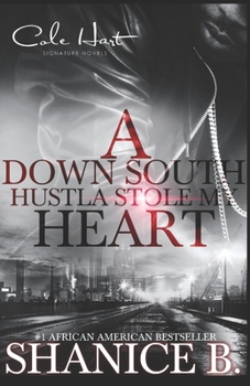 Paperback A Down South Hustla Stole My Heart: An African American Women's Fiction Book