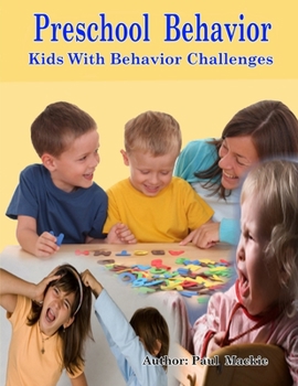 Paperback Preschool Behavior: Kids With Behavior Challenges Book