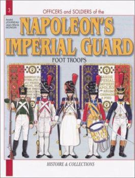 Paperback The French Imperial Guard 1800-1815. Volume 1: Foot Troops Book