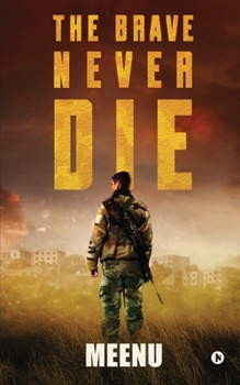 Paperback The Brave Never Die Book