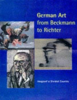 Hardcover German Art from Beckmann to Richter: Images of a Divided Country Book