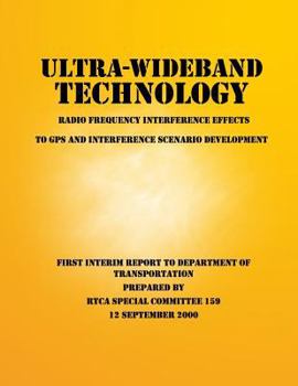 Paperback Ultra-Wideband Technology Radio Frequency Interference Effects to GPS and Interference Scenario Development Book