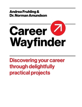 Paperback Career Wayfinder: Discovering your career through delightfully practical projects Book