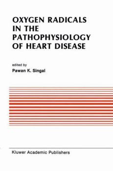 Hardcover Oxygen Radicals in the Pathophysiology of Heart Disease Book