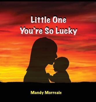 Hardcover Little One You're So Lucky Book