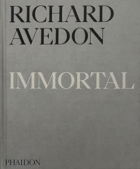 Richard Avedon Immortal : Portraits of Aging, 1951-2004