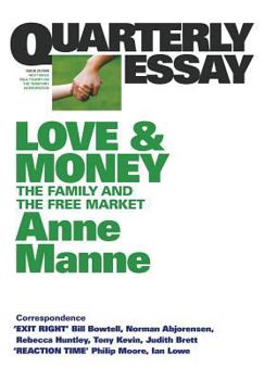 Paperback Love and Money: The Family and the Free Market: Quarterly Essay 29 Book