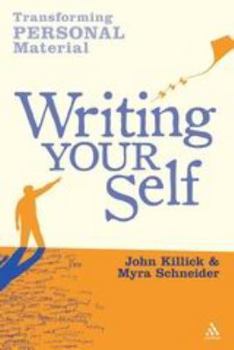 Paperback Writing Your Self: Transforming Personal Material Book