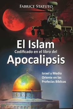 Paperback El Islam codificado en el libro del Apocalipsis [Spanish] Book