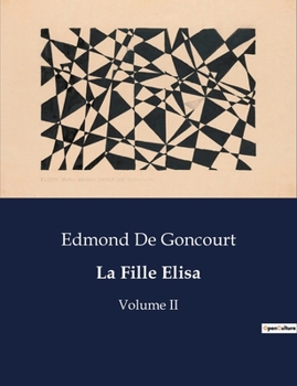La Fille Elisa: Une exploration des réalités sociales et morales à travers le destin tragique d'une femme. (French Edition)