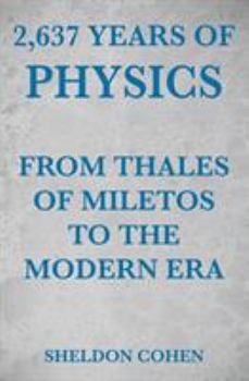 Paperback 2,637 Years of Physics from Thales of Miletos to the Modern Era Book