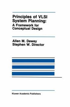 Paperback Principles of VLSI System Planning: A Framework for Conceptual Design Book