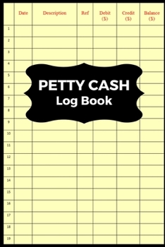 Petty Cash Log Book: Business Ledger For Small Business Simple Income Expense Journal