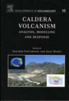 Hardcover Caldera Volcanism: Analysis, Modelling and Response Volume 10 Book
