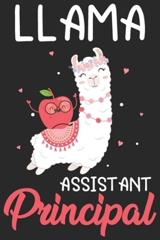 Paperback Llama assistant principal: Funny Notebook journal for school Assistant Principal, School Assistant Principal Appreciation gifts, Lined 100 pages Book