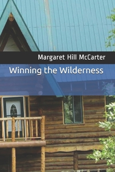 Paperback Winning the Wilderness Book