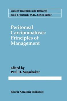 Peritoneal Carcinomatosis: Principles of Management (Cancer Treatment and Research)