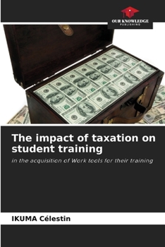 Paperback The impact of taxation on student training Book