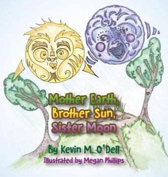Hardcover Mother Earth, Brother Sun, Sister Moon Book