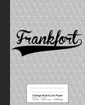 College Ruled Line Paper: FRANKFORT Notebook