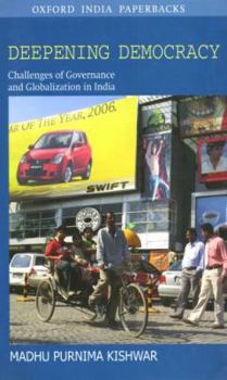 Paperback Deepening Democracy: Challenges of Governance and Globalization in India Book