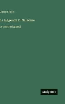 La leggenda Di Saladino: in caratteri grandi (Italian Edition)