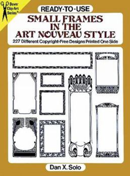 Paperback Ready-to-Use Small Frames in the Art Nouveau Style: 227 Different Copyright-Free Designs Printed One Side Book