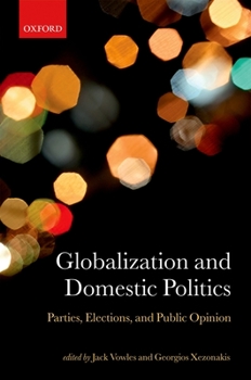 Hardcover Globalization and Domestic Politics: Parties, Elections, and Public Opinion Book