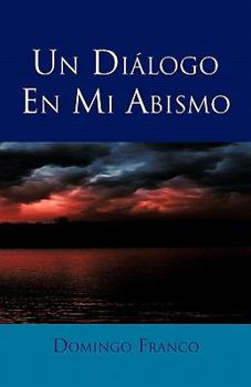 Paperback Un Dialogo En Mi Abismo [Spanish] Book