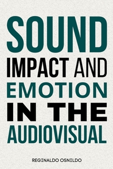 Paperback Sound, impact and emotion in the audiovisual Book