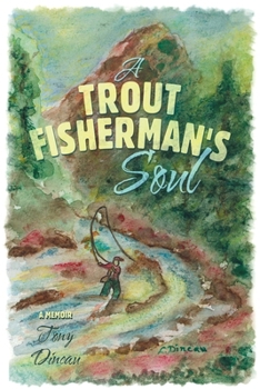 Paperback A Trout Fisherman's Soul Book