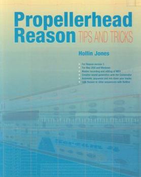 Paperback Propellerhead Reason: Tips and Tricks Book