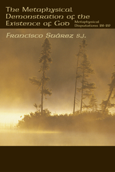 Hardcover Metaphysical Demonstration Existence God: Metaphysical Disputations 28-29 Book