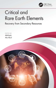 Hardcover Critical and Rare Earth Elements: Recovery from Secondary Resources Book