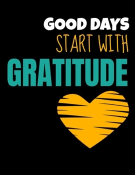 Paperback Good Days Start With Gratitude: Daily Planner 2020: Planner For Time Management & Productivity Book