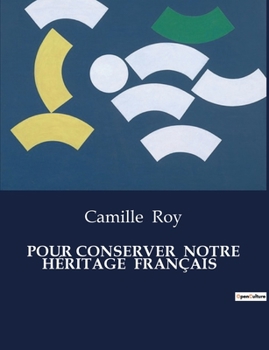 Paperback Pour Conserver Notre Héritage Français [French] Book