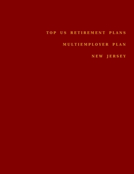 Paperback Top US Retirement Plans - Multiemployer Pension Plans - New Jersey: Employee Benefit Plans Book