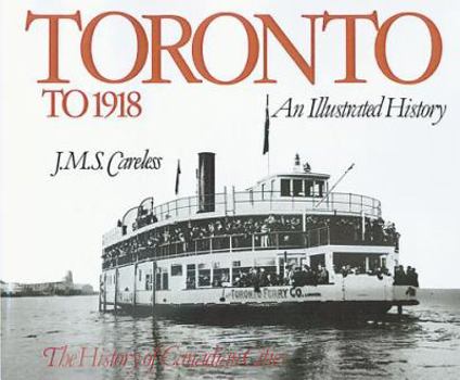 Paperback Toronto to 1918: An Illustrated History Book