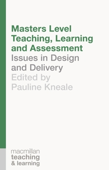 Paperback Masters Level Teaching, Learning and Assessment: Issues in Design and Delivery Book