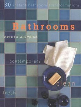 Bathrooms: 30 Instant Bathroom Transformations