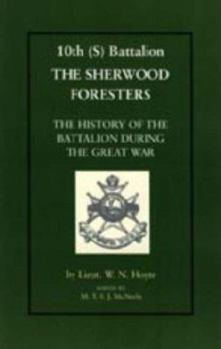 Paperback 10th (S) Bn the Sherwood Foresters. the History of the Battalion During the War Book