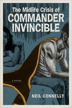 Paperback The Midlife Crisis of Commander Invincible Book