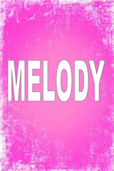 Paperback Melody: 100 Pages 6" X 9" Personalized Name on Journal Notebook Book