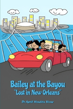 Paperback Bailey at the Bayou: Lost in New Orleans Book