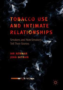 Hardcover Tobacco Use and Intimate Relationships: Smokers and Non-Smokers Tell Their Stories Book