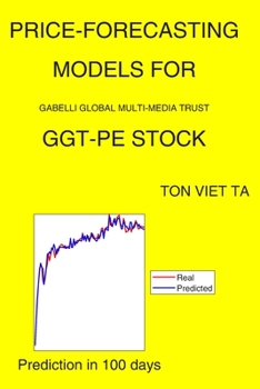 Paperback Price-Forecasting Models for Gabelli Global Multi-Media Trust GGT-PE Stock Book
