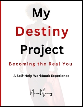 Paperback My Destiny Project: Becoming The Real You Book