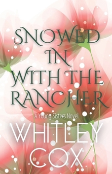 Paperback Snowed In with the Rancher Book
