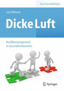 Paperback Dicke Luft - Konfliktmanagement in Gesundheitsberufen [German] Book