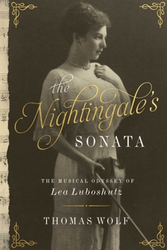 Hardcover The Nightingale's Sonata: The Musical Odyssey of Lea Luboshutz Book